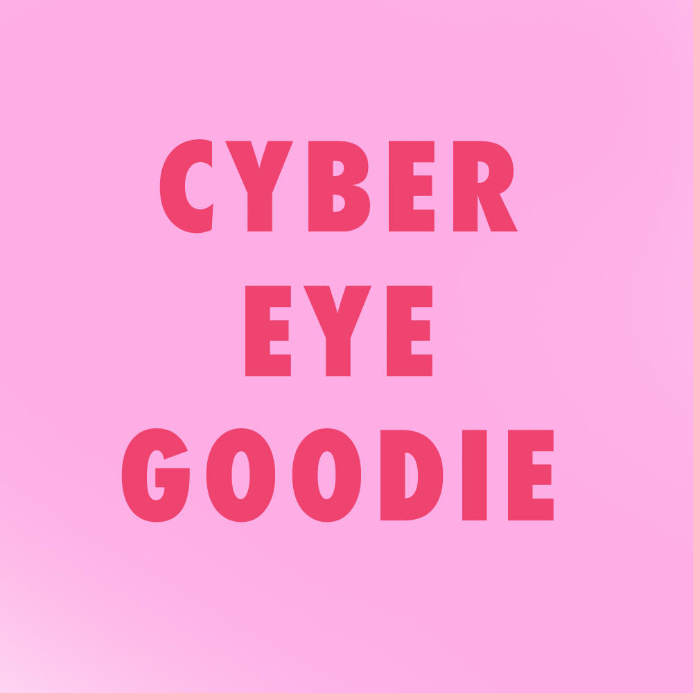 CYBER EYE GOODIE