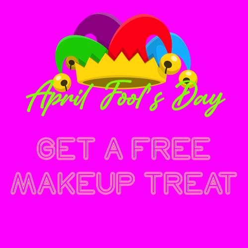 April Fool's Day Free Makeup Treat