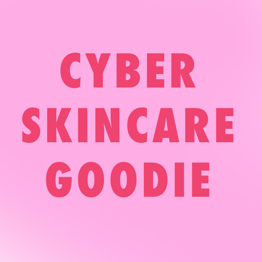 CYBER SKINCARE GOODIE